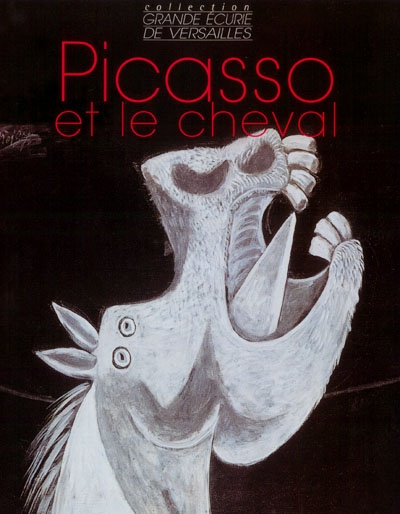 Picasso et le cheval : 1881-1973