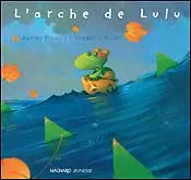 Lulu Vroumette. L'arche de Lulu