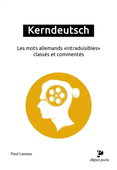Kerndeutsch : les mots allemands intraduisibles classés et commentés