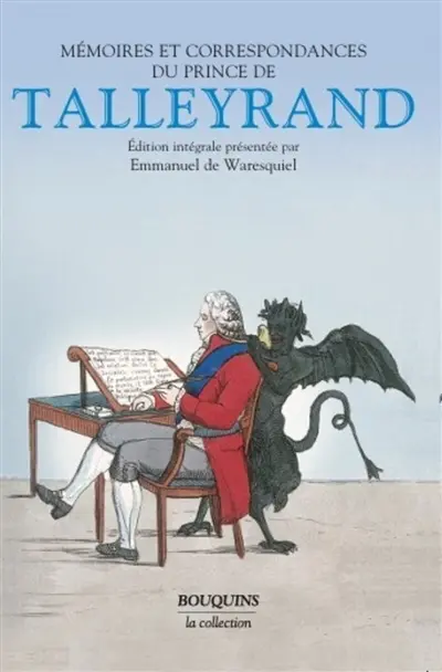 Mémoires et correspondances du prince de Talleyrand. 135 lettres inédites du prince de Talleyrand à la duchesse de Bauffremont (1808-1838)