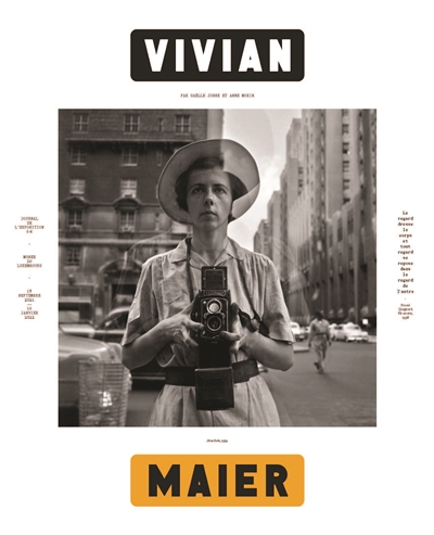 Vivian Maier : journal de l'exposition : exposition, Paris, Musée du Luxembourg, du 15 septembre 2021 au 16 janvier 2022