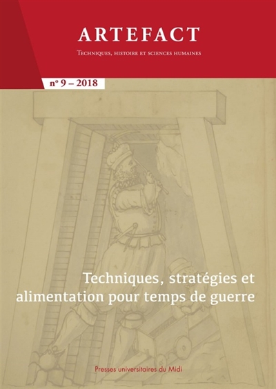 Artefact, n° 9. Techniques, statégies et alimentation pour temps de guerre