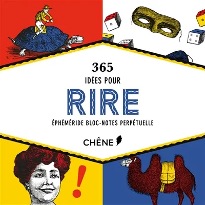 365 idées pour rire : éphéméride bloc-notes perpétuelle