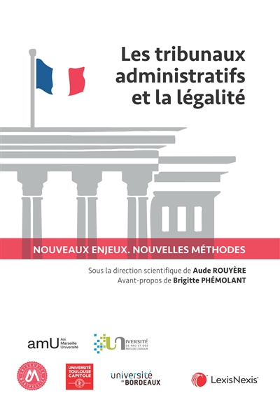 Les tribunaux administratifs et la légalité : nouveaux enjeux, nouvelles méthodes