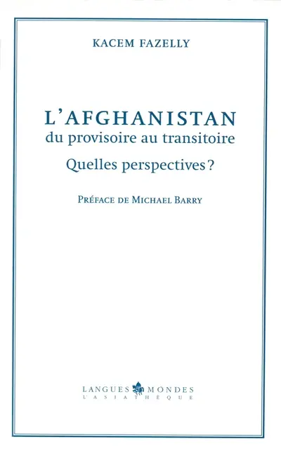 L'Afghanistan du provisoire au transitoire : quelles perspectives ?