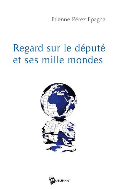 Regard sur le député et ses...