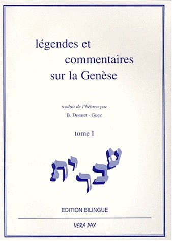Légendes et commentaires sur la Genèse. Vol. 1