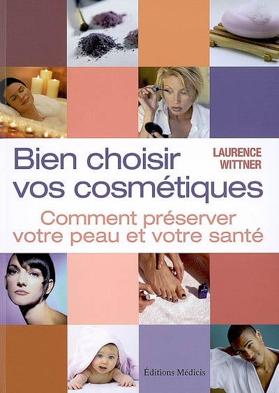 Bien choisir vos cosmétiques : comment préserver votre peau et votre santé