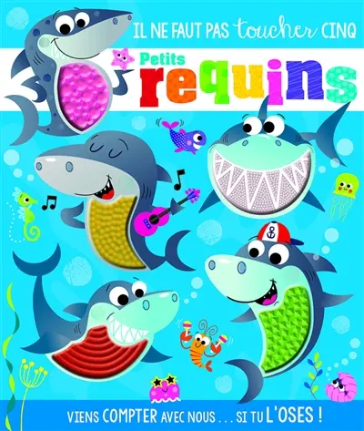Il ne faut pas toucher cinq petits requins