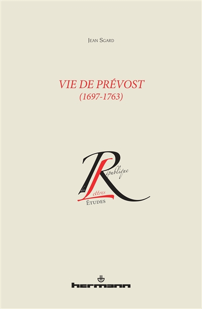 Vie de Prévost : 1697-1763