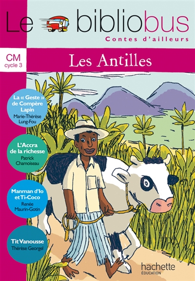 Le bibliobus contes d'ailleurs, CM cycle 3 : les Antilles