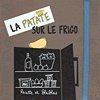 La patate sur le frigo : recette et blablas