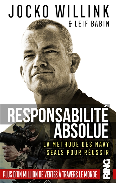 Responsabilité absolue : la méthode des Navy Seals pour réussir