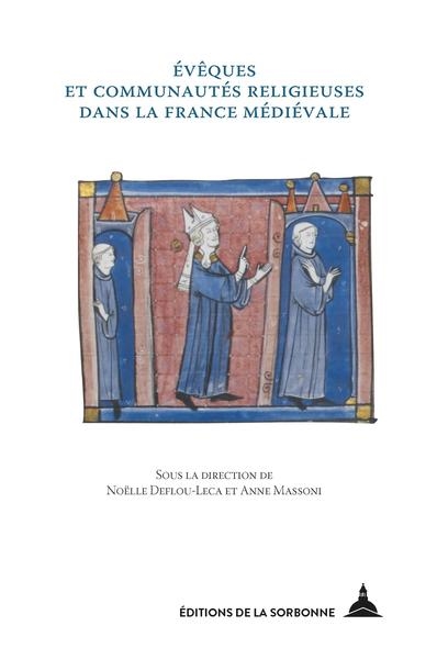 Evêques et communautés religieuses dans la France médiévale