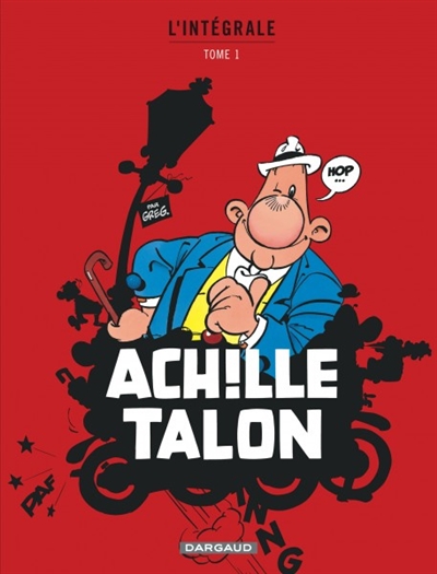 Achille Talon : l'intégrale. Vol. 1