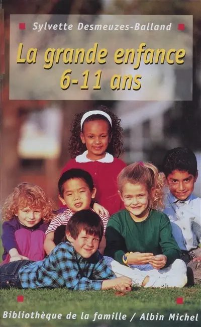 La grande enfance : les 6-11 ans