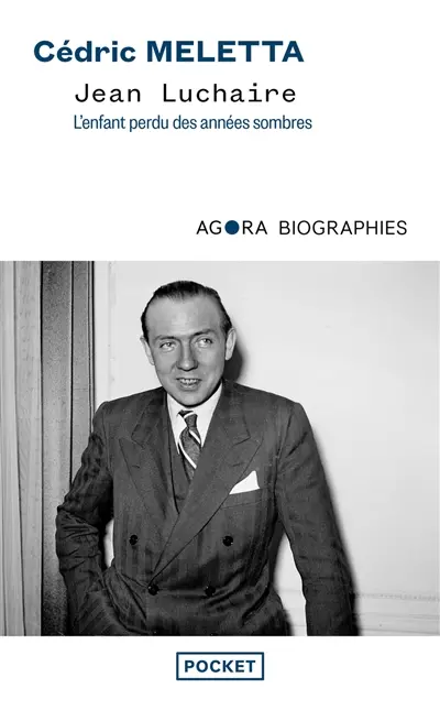 Jean Luchaire : l'enfant perdu des années sombres