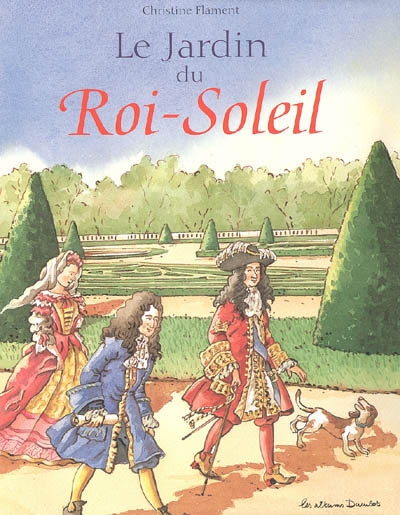 Le jardin du Roi-soleil