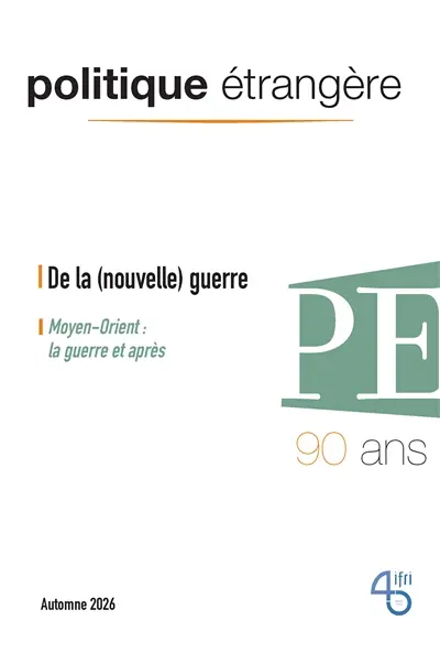 Politique étrangère, n° 3 (2026). De la (nouvelle) guerre
