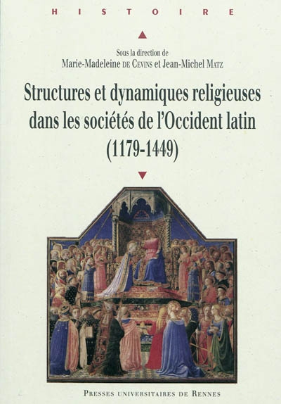 Structures et dynamiques religieuses dans les sociétés de l'Occident latin (1179-1449)