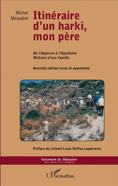 Itinéraires d'un harki, mon père : de l'Algérois à l'Aquitaine : histoire d'une famille