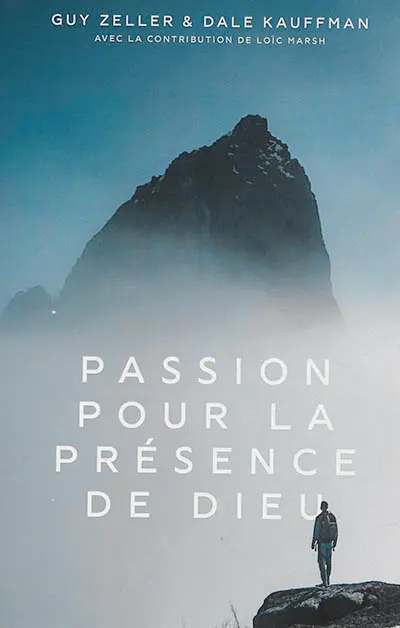 Passion pour la présence de Dieu