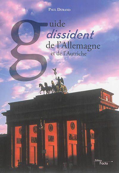 Guide dissident de l'Allemagne et de l'Autriche