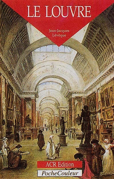 Le Louvre : un palais, un musée