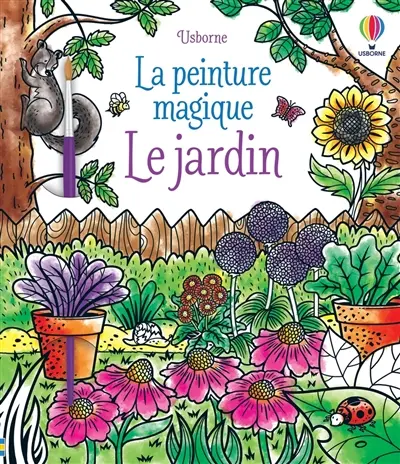 Le jardin : la peinture magique