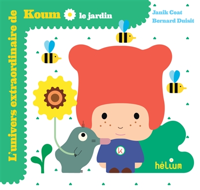 L'univers extraordinaire de Koum. Le jardin