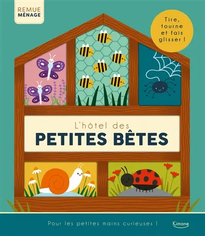 L'hôtel des petites bêtes : tire, tourne et fais glisser !