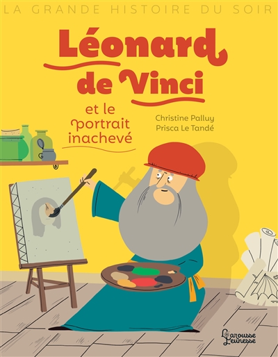 Léonard de Vinci et le portrait inachevé