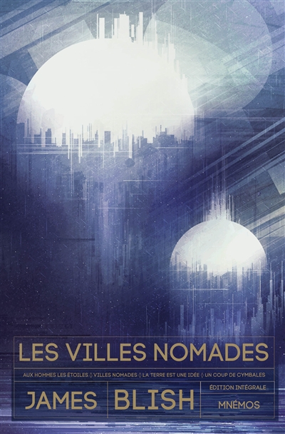 Les villes nomades : édition intégrale