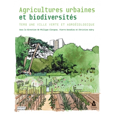 Agricultures urbaines et biodiversités : vers une ville verte et agroécologique