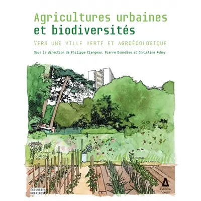 Agricultures urbaines et biodiversités : vers une ville verte et agroécologique
