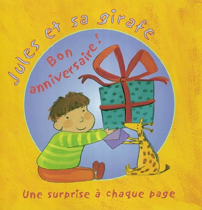 Jules et sa girafe. Vol. 2004. Bon anniversaire !