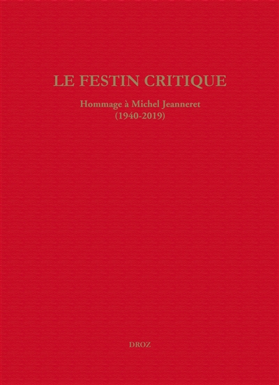 Le festin critique : hommage à Michel Jeanneret, 1940-2019
