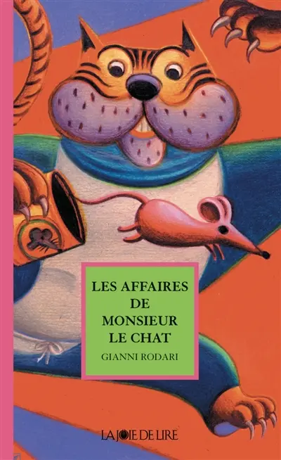 Les affaires de monsieur le Chat : histoires et rimes félines