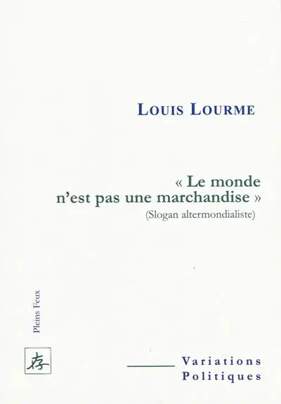 Le monde n'est pas une marchandise (slogan altermondialiste)