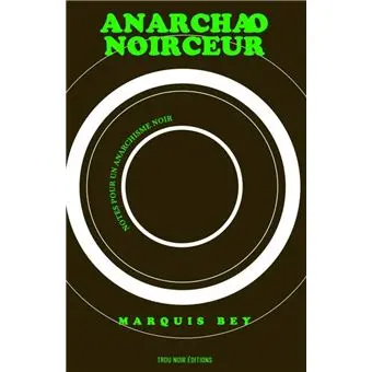 Anarchao-noirceur : notes pour anarchisme noir
