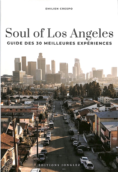 Soul of Los Angeles : guide des 30 meilleures expériences