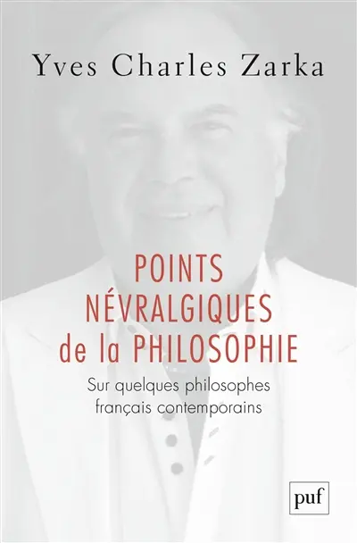 Points névralgiques de la philosophie : sur quelques philosophes français contemporains