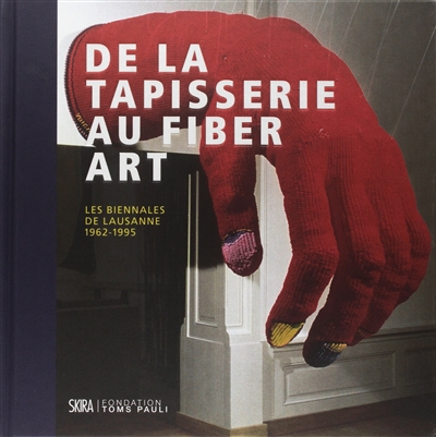 De la tapisserie au Fiber art : les biennales de Lausanne, 1962-1995