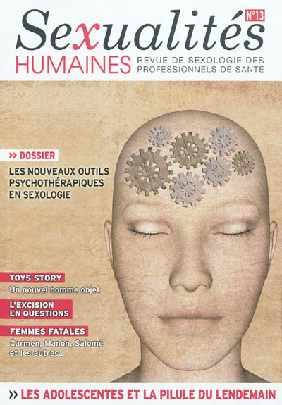 Sexualités humaines : revue de sexologie des professionnels de santé, n° 13. Les nouveaux outils psychothérapiques en sexologie