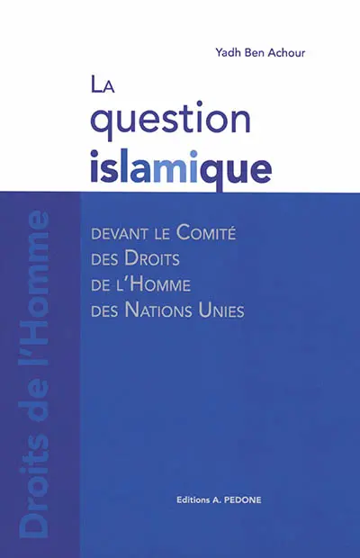 La question islamique devant le Comité des droits de l'homme des Nations unies