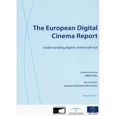 The European digital cinema report : understanding digital cinema roll-out