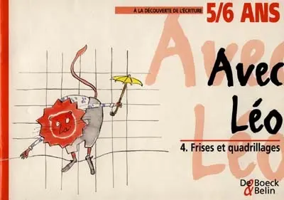 Avec Léo. Vol. 4. Frises et quadrillages