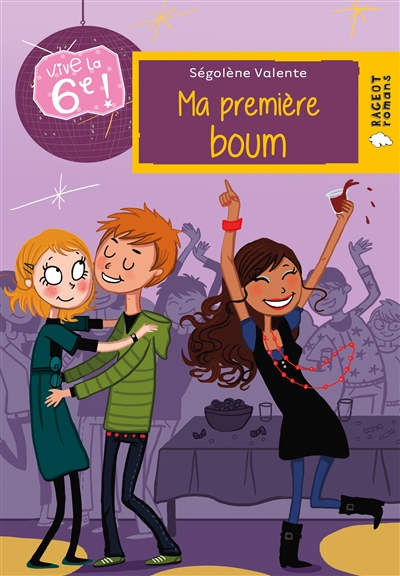 Ma première boum - Vive la 6ème !