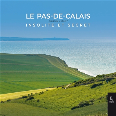 Le Pas-de-Calais insolite et secret