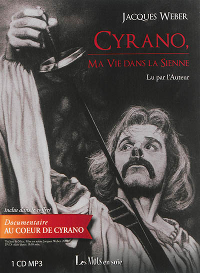 Cyrano, ma vie dans la sienne